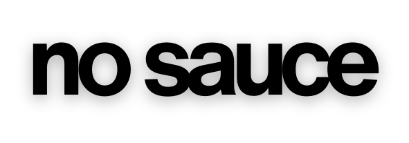 No Sauce